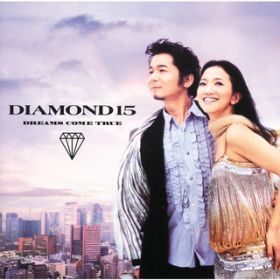 Ao - DIAMOND15 / DREAMS COME TRUE