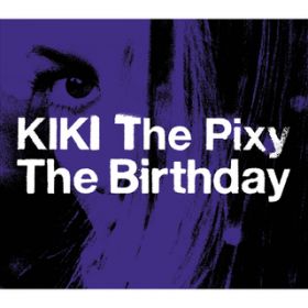 Ao - KIKI The Pixy / The Birthday