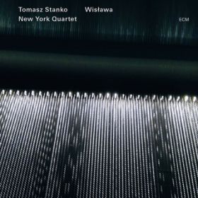 Wislawa / Tomasz Stanko New York Quartet