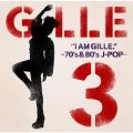 I AM GILLED 3 `70fs  80fs J-POP`