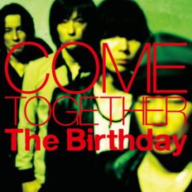 Ao - COME TOGETHER / The Birthday