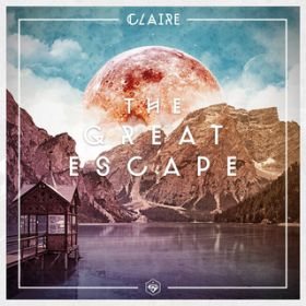 The Great Escape / Claire