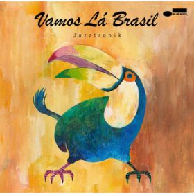 Ao - Vamos La Brasil / Jazztronik