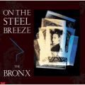 Ao - ON THE STEEL BREEZE |S̗ / BRONX