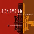 Ao - Charles Aznavour chante en espagnol - Les meilleurs moments (Remastered 2014) / VEAYi[