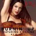 Burnin' Up feat. 2 Chainz (Remixes)