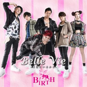 Belle Vie -΂ɂ邩- / BIRTH