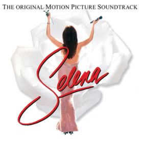 Ao - Selena The Original Motion Picture Soundtrack / @AXEA[eBXg