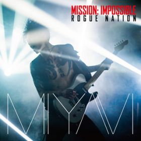 Mission: Impossible Theme / MIYAVI