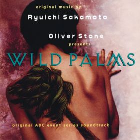 Ao - Wild Palms (Original ABC Event Series Soundtrack) / @AXEA[eBXg