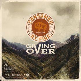 Ao - Giving Over / Consumed By Fire