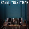 Ao - RABBIT "BEST" MAN / Ŗc