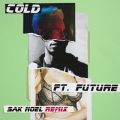 }[5̋/VO - Cold feat. Future (Sak Noel Remix)