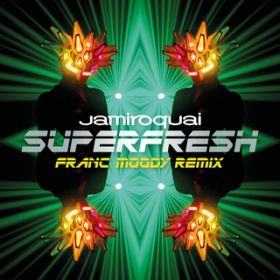 Superfresh (Franc Moody Remix) / W~NC
