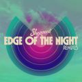 Sheppard̋/VO - Edge Of The Night (Benny Benassi Remix)