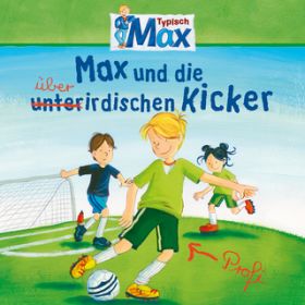 Max und die uberirdischen Kicker - Teil 10 / Max