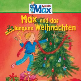 Ao - 14: Max und das gelungene Weihnachten / Max