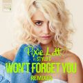 Won't Forget You featD Stylo G (Remixes)