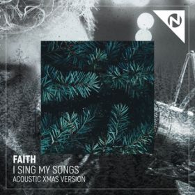 i sing my songs (Acoustic XMAS Version) / FAITH