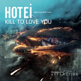 Kill to Love You featD Matt Tuck (Radio Edit) / zܓБ