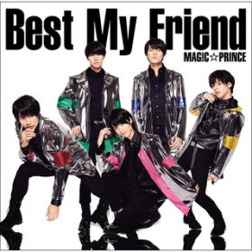 Ao - Best My Friend / MAG!CPRINCE