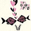 Ao - Love me, Love you / MrsD GREEN APPLE