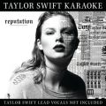 Ao - Taylor Swift Karaoke: reputation / eC[EXEBtg