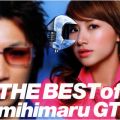 Ao - THE BEST of mihimaru GT / mihimaru GT