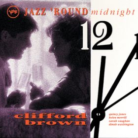 Ao - Jazz 'Round Midnight: Clifford Brown / NtH[hEuE
