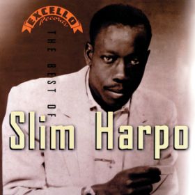 Ao - Best Of Slim Harpo / XEn[|