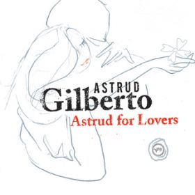 Ao - Astrud For Lovers / AXgbhEWxg
