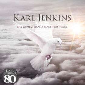 Jenkins: The Armed Man -  A Mass For Peace - `[a! / J[EWFLX