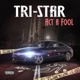 Act A Fool / Tri-Star