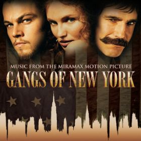 Ao - Gangs Of New York (Music From The Miramax Motion Picture) / @AXEA[eBXg