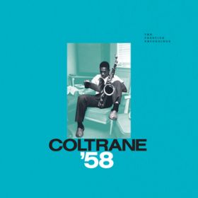 Ao - Coltrane '58: The Prestige Recordings / WERg[