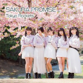 SAKURA PROMISE / Tokyo Rockets