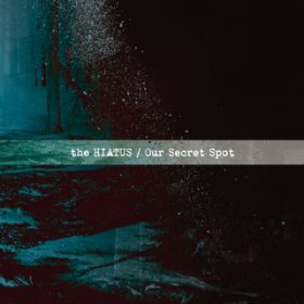 Ao - Our Secret Spot / the HIATUS