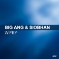 Ao - Wifey feat. Siobhan / Big Ang