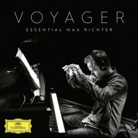 Ao - Voyager - Essential Max Richter / }bNXEq^[