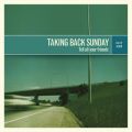 Ao - Tell All Your Friends (Remastered) / Taking Back Sunday