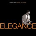 Elegance: The Birth Of The Modern Jazz Quartet