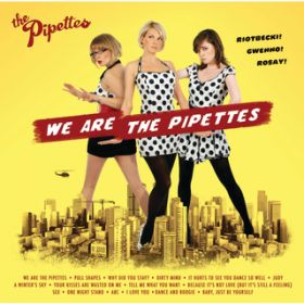 Ao - We Are The Pipettes / UEsybc