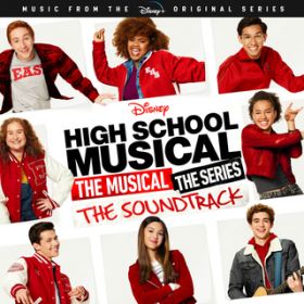 Ao - High School Musical: The Musical: The Series (Original Soundtrack) / nCXN[E~[WJFUE~[WJ@LXg/Disney