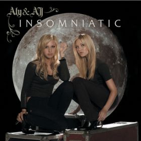 Insomniatic / Aly & AJ