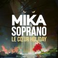 MIKA̋/VO - Le Coeur Holiday feat. Soprano