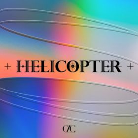 HELICOPTER (English Ver.) / CLC