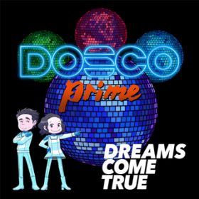 LOVE LOVE LOVE (DOSCO prime Version) / DREAMS COME TRUE