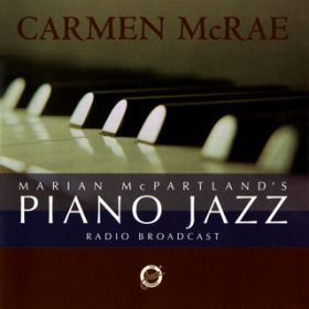 Ao - Marian McPartland's Piano Jazz Radio Broadcast With Carmen McRae / J[E}NG
