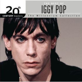 Ao - The Best Of Iggy Pop 20th Century Masters The Millennium Collection / CM[E|bv