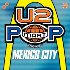 Ao - The Virtual Road - PopMart Live From Mexico City EP (Remastered 2021) / U2